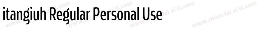 itangiuh Regular Personal Use Only字体转换